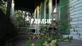 PABALIK - OFFICIAL LYRICS VIDEO ft. BalaSubas ( Prod by Vino Ramaldo)