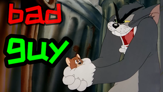 [Tom & Jerry] Bad Guy
