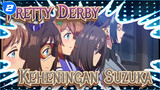 Pretty Derby| Kembalinya keheningan Suzuka！！Sangat Kerennn！！！_2
