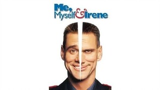 Me, Myself and Irene 2000