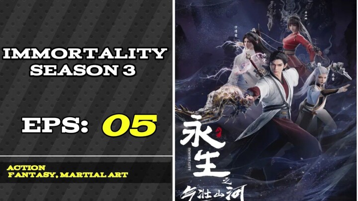 Immortality S3 Eps 05