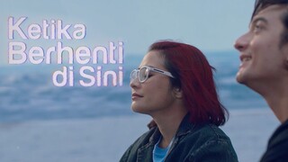 OFFICIAL TRAILER KETIKA BERHENTI DI SINI | KENAPA KAMU SELALU NYAMAN NGOMONG TENTANG KEMATIAN?