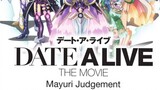 Date A Live The Movie Mayuri Judgement [Full Movie] Tagalog Subtitles 720p HD