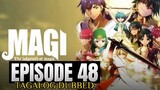 MAGI THE LABYRINTH OF MAGIC EPISODE 48 (TAGALOG DUB)