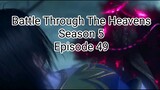Battle Through The Heavens Season 5 Episode 49