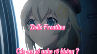 Dolls Frontline _Tập 2 Các em có nghe rõ không