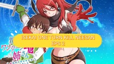 ISEKAI ONE TURN KILL NEESAN EPS 2 SUB INDONESIA