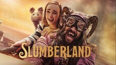 SLUMBERLAND - 2022 | Fantasy, Adventure