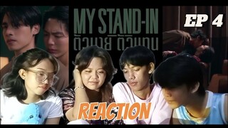 My Stand-In ตัวนาย ตัวแทน | EP 4 REACTION | someone's changing his mind about Ming 😛