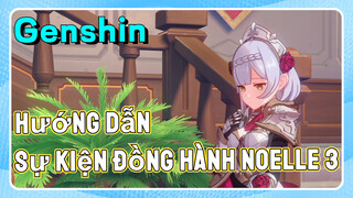 [Genshin, Hướng Dẫn] Sự Kiện Đồng Hành Noelle 3