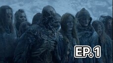 ภารกิจจับผีดิบสุดอันตราย EP. 1 🔥 Game of Thrones มหาศึกชิงบัลลังก์