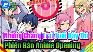 Những Chàng Trai Tuổi Dậy Thì (Anime Ver.) Nhạc Opening_2