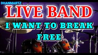 LIVE BAND || I WAN'T TO BREAK FREE