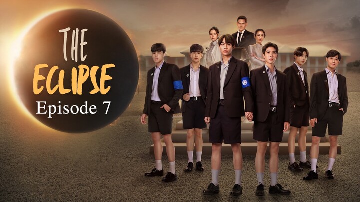 🇹🇭 | The Eclipse Episode 7 [ENG SUB]