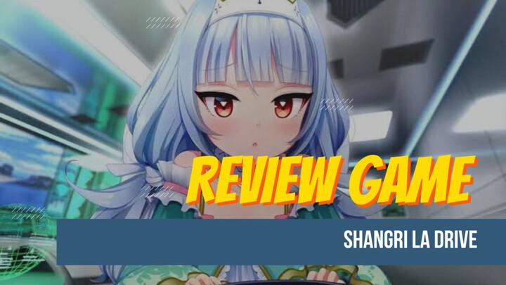Review Game Yang Berjudul Shangri La Drive