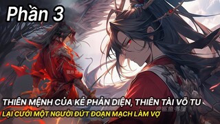 Review Manhua | Thiên Mệnh Của Main Phản Diện, Thiên Phú Dị Bẩm Đứng Đầu Thiên Nhai Phần 3