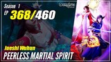 【Jueshi Wuhun】 Season 1 EP 368 - Peerless Martial Spirit | Donghua - 1080P