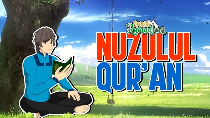 Nuzulul Qur'an - Animasi Edisi Ramadhan