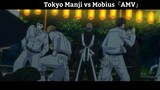 Tokyo Manji vs Mobius「AMV」 Hay Nhất