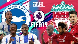 FIFA 19 - ไบรท์ตัน VS ลิเวอร์พูล - พรีเมียร์ลีกอังกฤษ[นัดที่22]