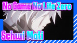 [No Game No Life: Zero] Schwi Mati, dan aku akan…