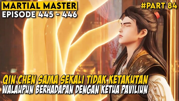 HANYA QIN CHEN MAMPU MEMBUAT KETUA PAVILIUN MEMBERIKAN DUKUNGAN - Alur Cerita Martial Master Part 84
