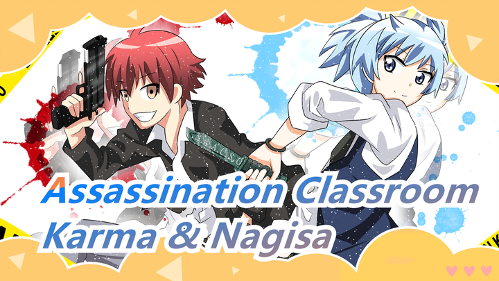 [Assassination Classroom] [Karma & Nagisa] ❤My Select❤(one-way select)