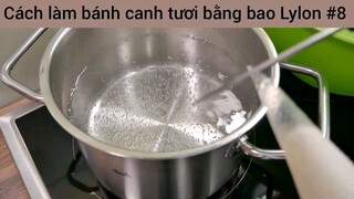 Cách làm bánh canh tươi bằng bao Lylon #8