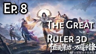 Donghua Terbaru THE GREAT RULER 3D Ep.8 Sub Indo