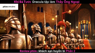 Tóm tắt phim Khách sạn huyền bí 2 phần 2 #phimreview