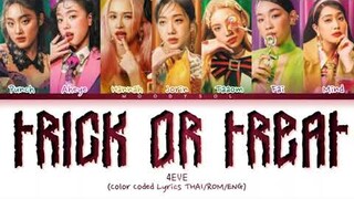 4EVE - TRICK OR TREAT Lyrics Thai/Rom/Eng