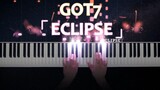 [PIANO] Cover เพลง ECLIPSE - GOT7