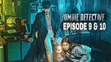 Zombie Detective Episode 9 &10 Explained in Hindi | Korean Drama Mystery | Explanations in Hindi