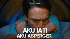 aku jati aku asperger full movie 2024