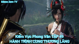 Kiếm Vực Phong Vân TẬP 49-HÀNH TRÌNH CUNG THƯƠNG LÃNG