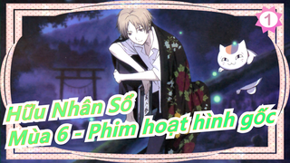 [Hữu Nhân Sổ] Mùa 6 - Phim hoạt hình gốc - Madara/Nyanko-sensei & Natsume_1