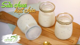 Cách làm Sữa Chua Hạt Chia GIẢM CÂN cực xịn - Yogurt chia seed pudding | Bếp Cô Minh Tập 221