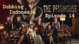 The Penthouse (Indonesian Dubbed)｜Episode 14｜Indonesian Dubbed