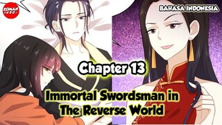 Immortal Swordsman in The Reverse World Chapter 13 Bahasa Indonesia