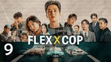 Flex X Cop (2024) - Episode 9 [English Subtitles]