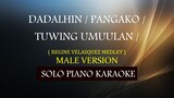 DADALHIN / PANGAKO / TUWING UMUULAN ( MALE VERSION MEDLEY ) ( REGINE VELASQUEZ )