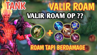 [TA] SAATNYA VALIR ROAM BERAKSI - GAMEPLAY VALIR