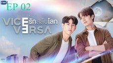 🇹🇭 Vice Versa (2022) - episode 02 eng sub