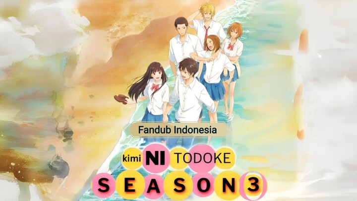 Trailer Kimi Ni Todoke Season 3
