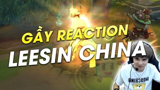 GẦY BEST LEESIN REACTION LEESIN CHINA VÀ THỂ HIỆN 1 LOẠT COMBO LEESIN SIÊU KHÓ