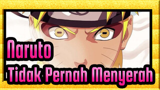 [Naruto] Semangat yang Pantang Menyerah