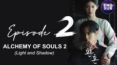 Alchemy of Souls 2 : Episode 2 full English Sub (1080p)