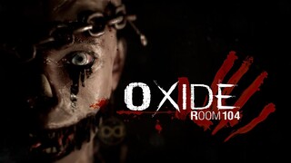 OXIDE ROOM 104 | FULL GAME MOVIE