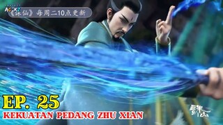 Jade Dynasty Episode 25 - Kekuatan Pedang Kuno Zhu Xian