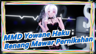 [MMD Yowane Haku] ◆Benang Mawar Pernikahan◆AOA - Еxcuse Me◆